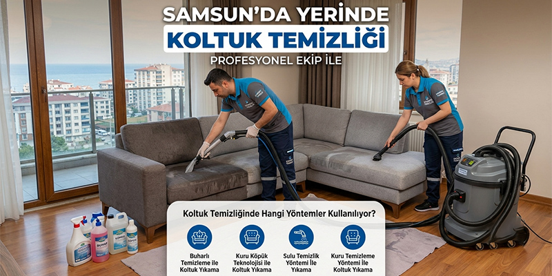 Samsun'da yerinde koltuk temizliği hizmeti